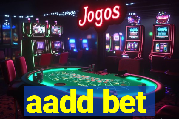 aadd bet